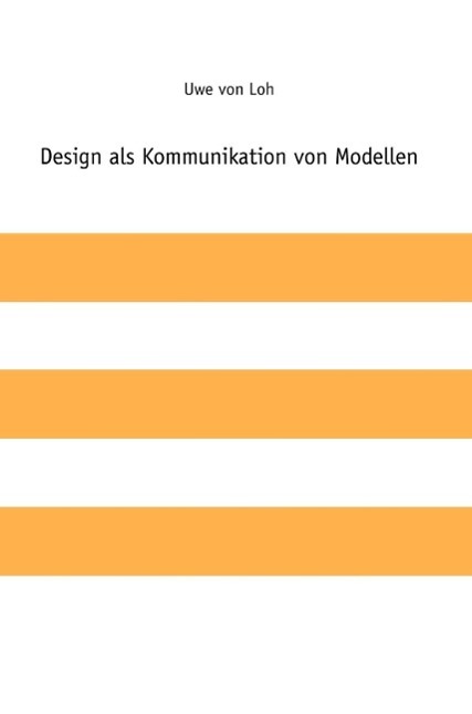 Design als Kommunikation von Modellen