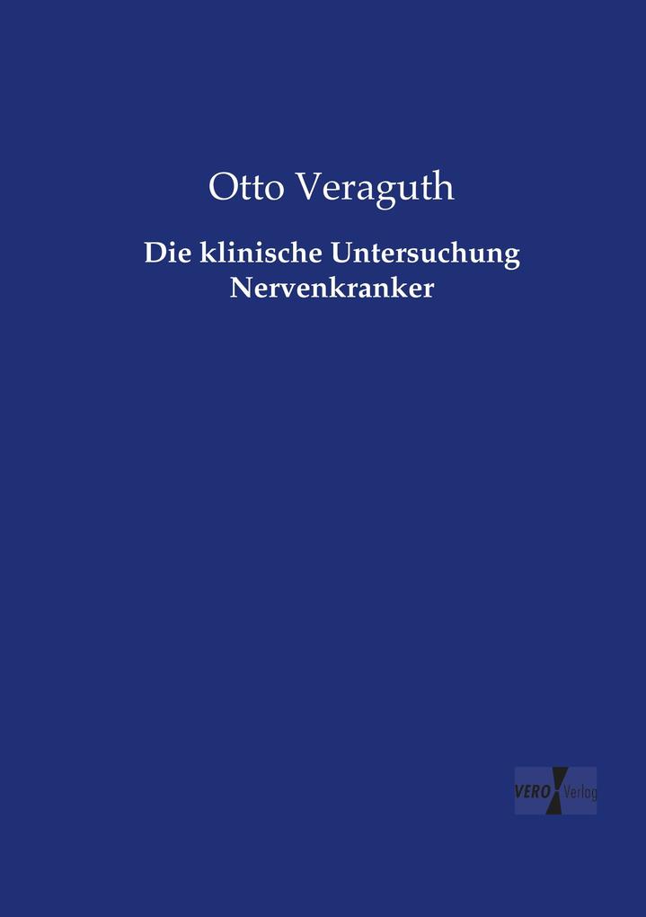 Die klinische Untersuchung Nervenkranker