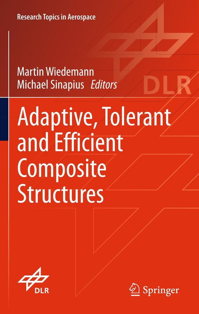 Adaptive tolerant and efficient composite structures