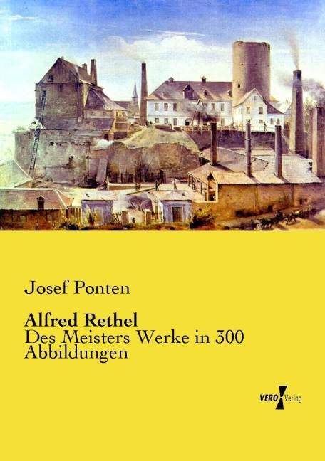 Alfred Rethel - Josef Ponten