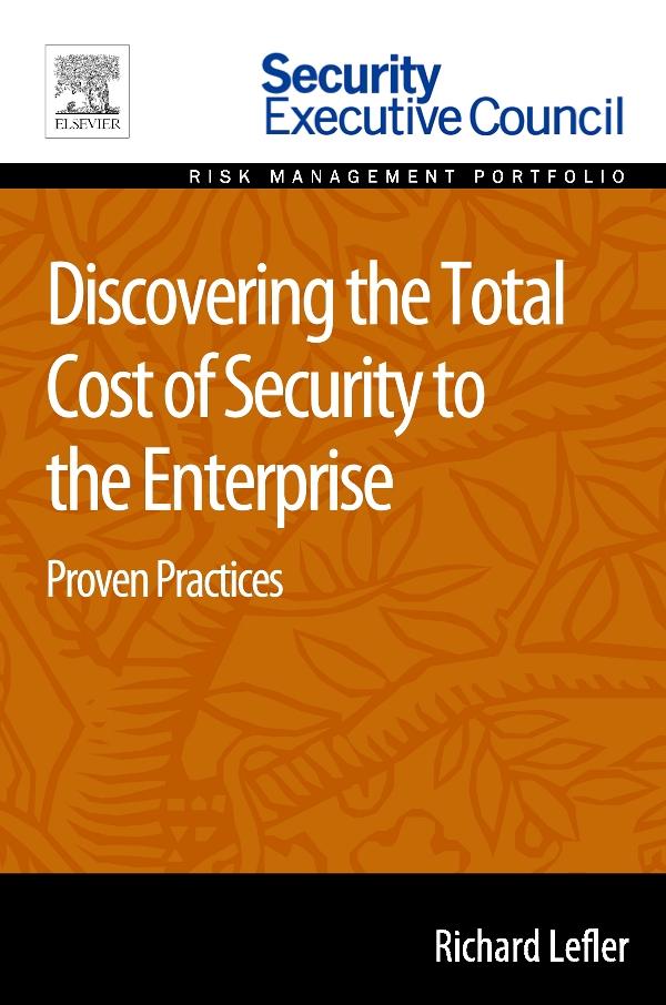 Discovering the Total Cost of Security to the Enterprise