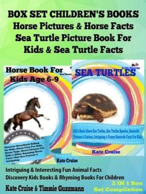 Box Set Children‘s Books: Horse Pictures & Horse Facts - Sea Turtle Picture Book For Kids & Sea Turtle Facts - Intriguing & Interesting Fun Animal Facts: 2 In 1 Box Set