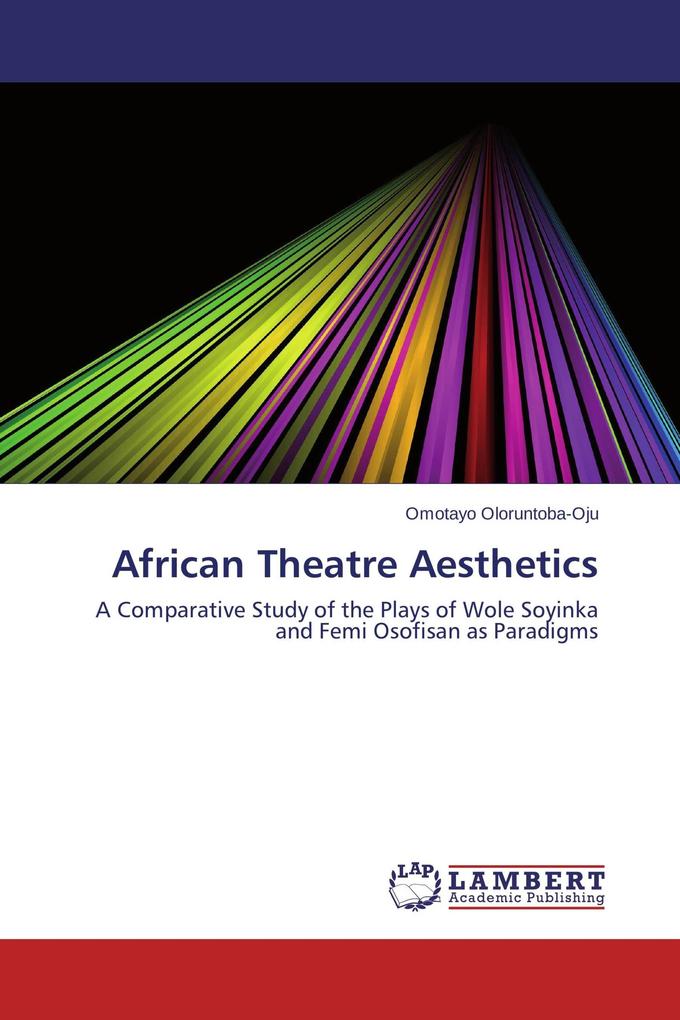 African Theatre Aesthetics