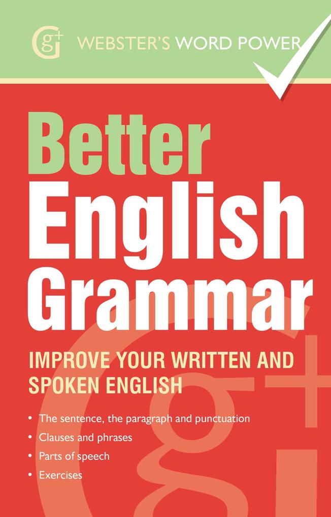 Webster‘s Word Power Better English Grammar