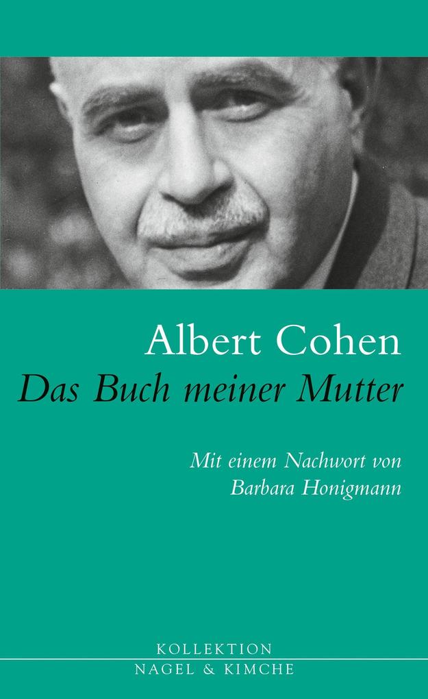 Das Buch meiner Mutter - Albert Cohen/ Barbara Honigmann