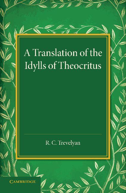 A Translation of the Idylls of Theocritus