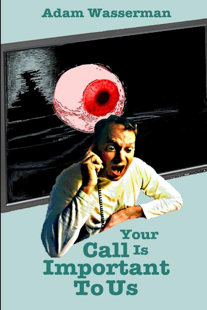 Your Call Is Important To Us