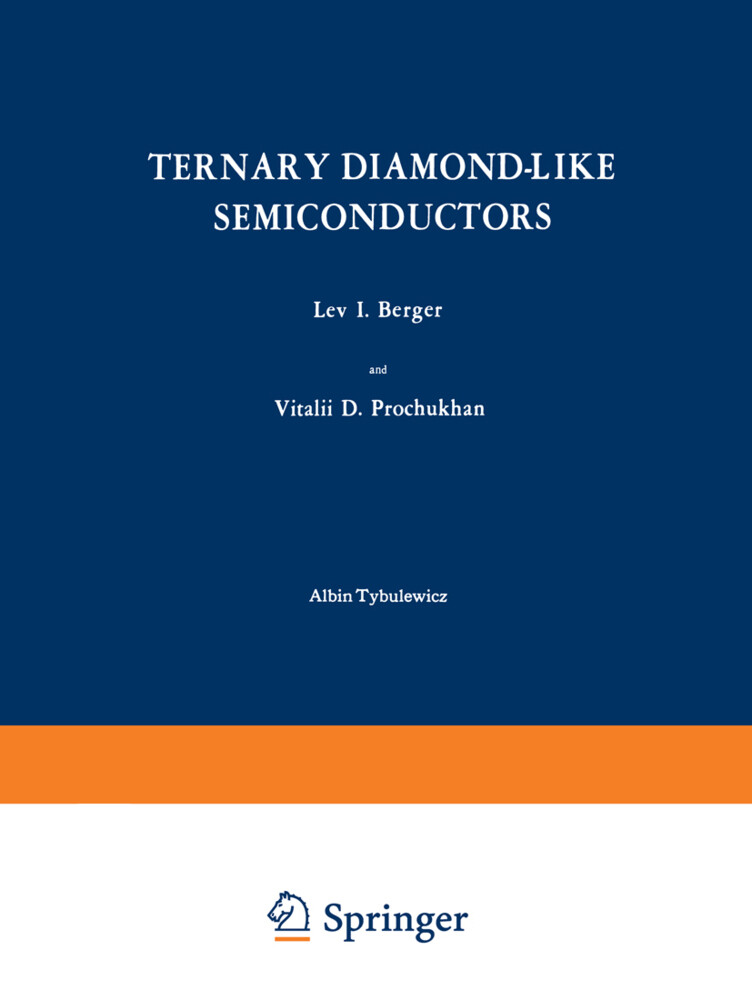 Ternary Diamond-Like Semiconductors / Troinye Almazopodobnye Poluprovodniki / Тройные Алмазоподобные Полу&