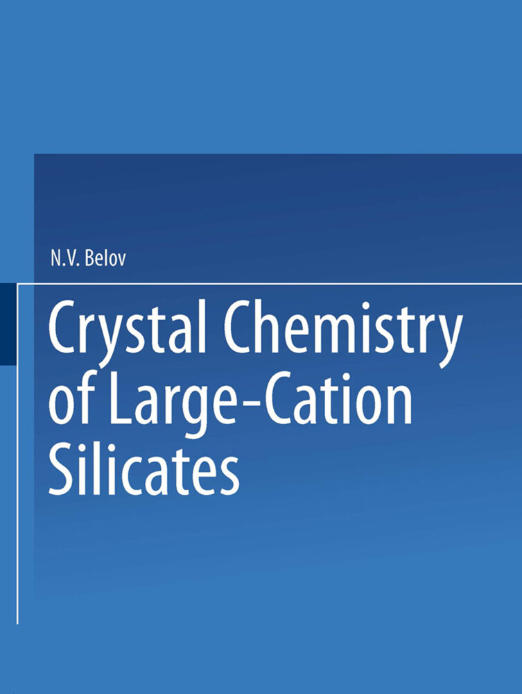 Crystal Chemistry of Large-Cation Silicates / Kristallokhimiya Silikatov S Krupnymi Kationami / Кристаллохимия Силикатоk
