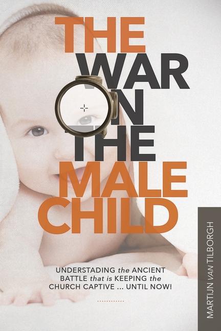 The War on the Male Child