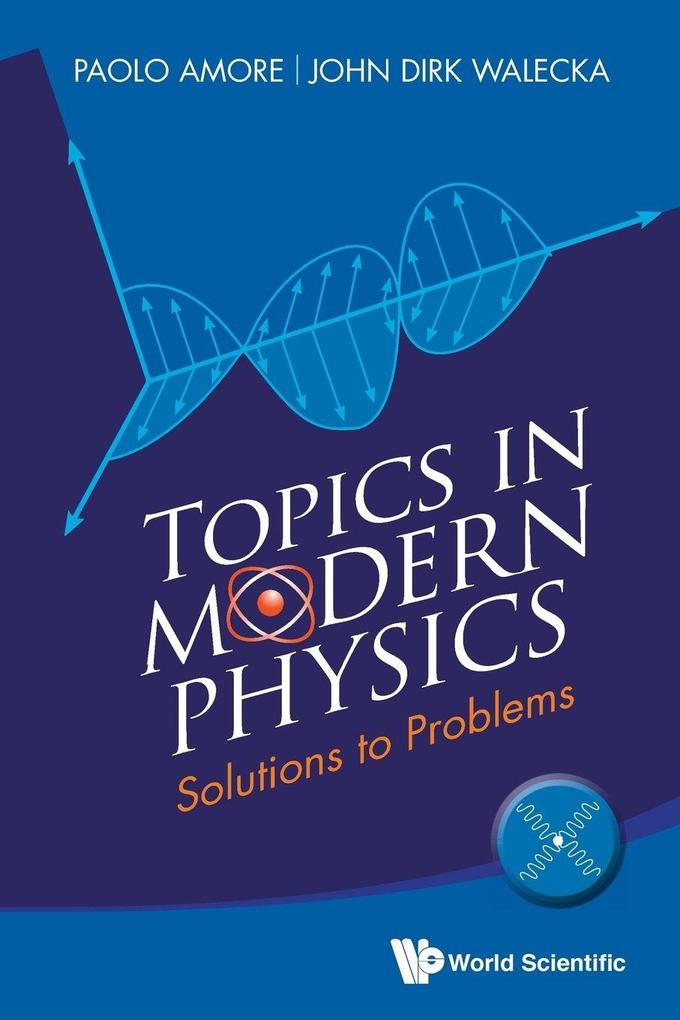 TOPICS IN MODERN PHYSICS