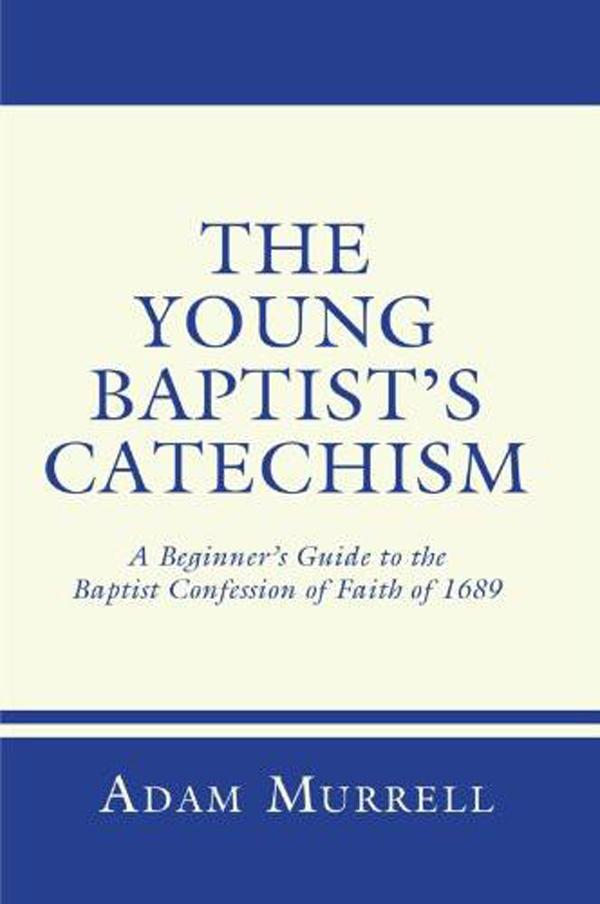 The Young Baptist‘s Catechism