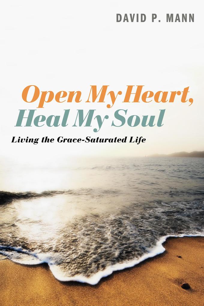 Open My Heart Heal My Soul