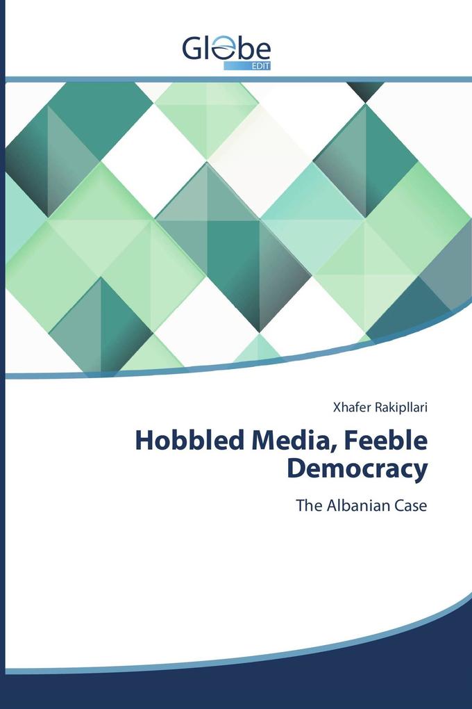 Hobbled Media Feeble Democracy