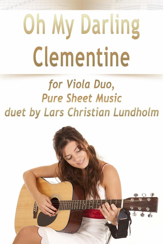 Oh My Darling Clementine for Viola Duo Pure Sheet Music duet by Lars Christian Lundholm