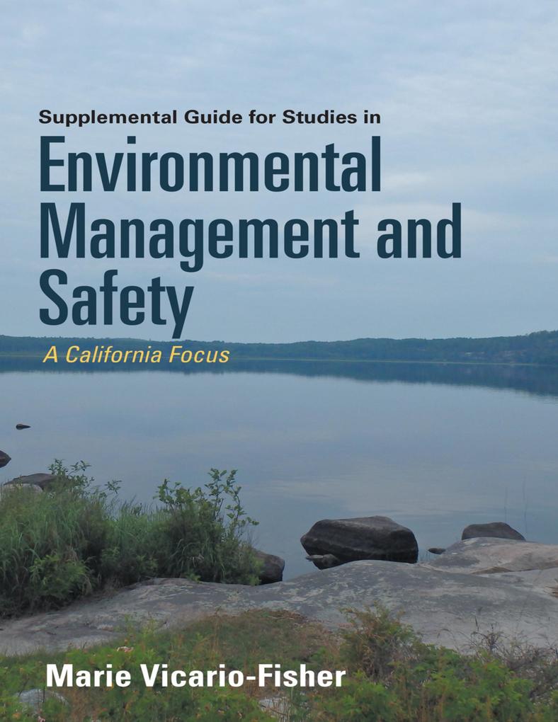 Supplemental Guide for Studies In Environmental Management and Safety: A California Focus