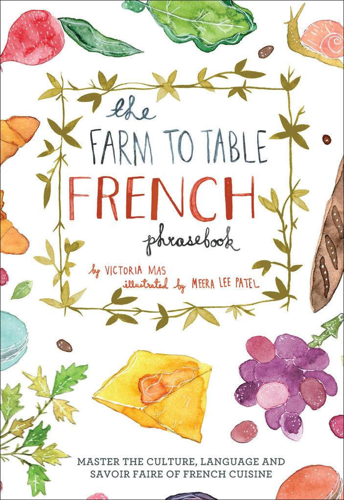 The Farm to Table French Phrasebook