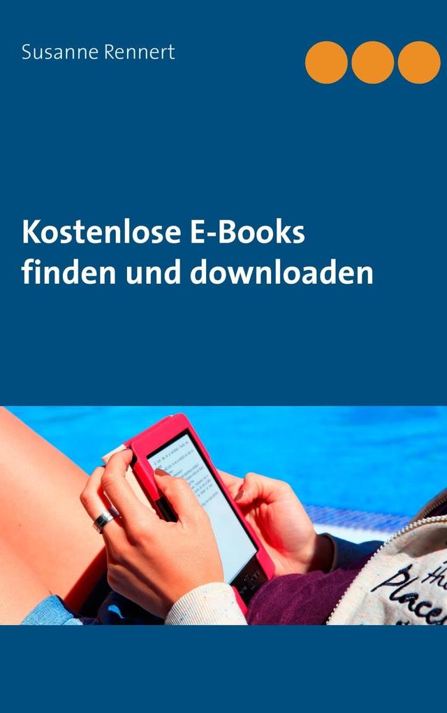 Kostenlose E-Books finden und downloaden als eBook Kostenlose E-Books finden und downloaden als eBook