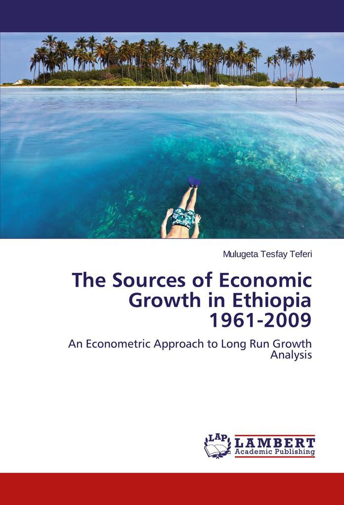 The Sources of Economic Growth in Ethiopia 1961-2009