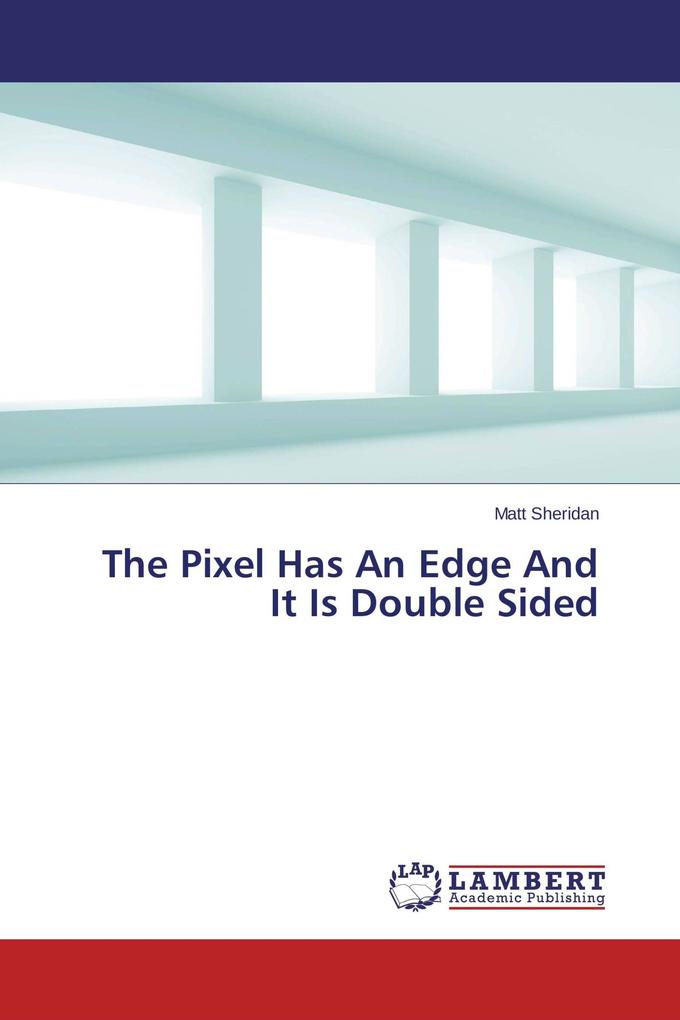 The Pixel Has An Edge And It Is Double Sided