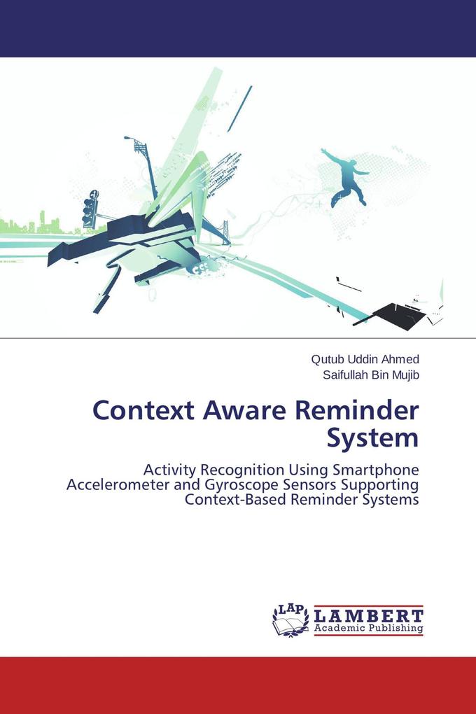 Context Aware Reminder System