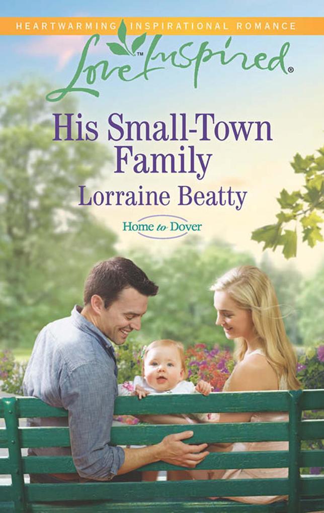 His Small-Town Family (Mills & Boon Love Inspired) (Home to Dover Book 4)