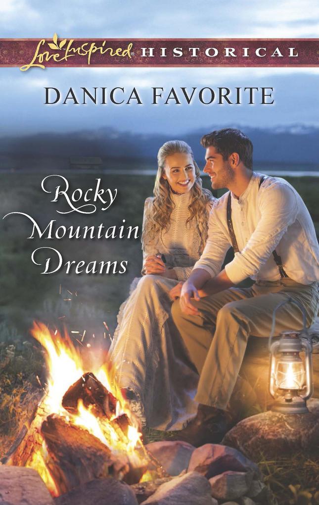 Rocky Mountain Dreams (Mills & Boon Love Inspired Historical)