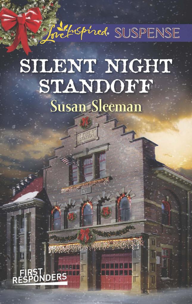 Silent Night Standoff (Mills & Boon Love Inspired Suspense) (First Responders Book 1)