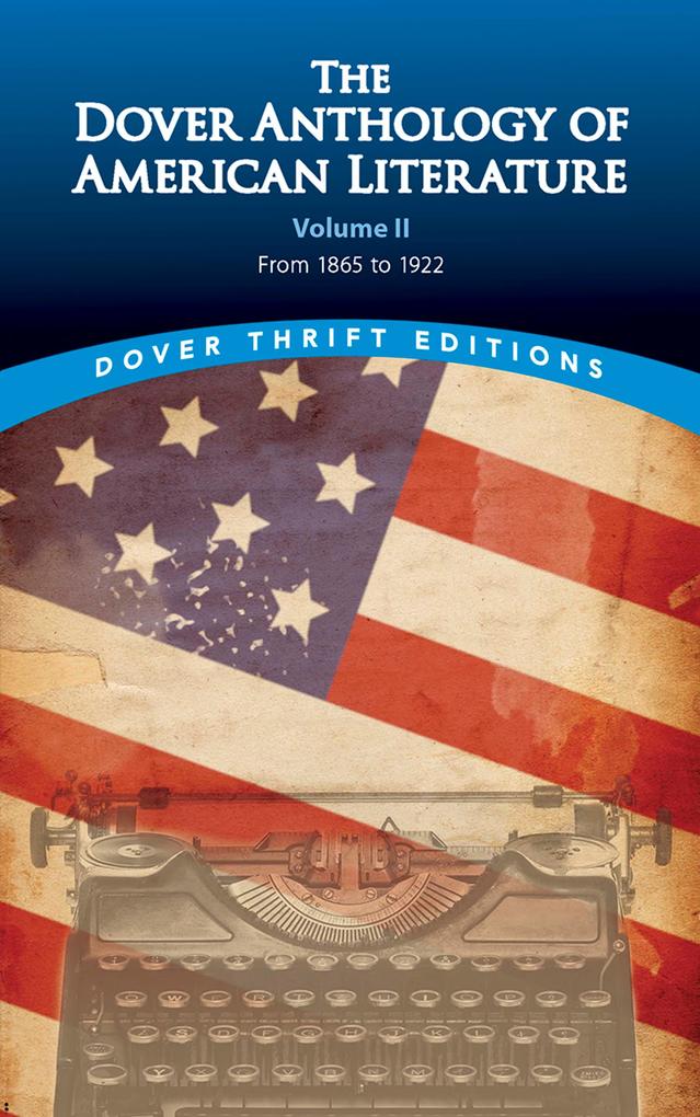 The Dover Anthology of American Literature Volume II