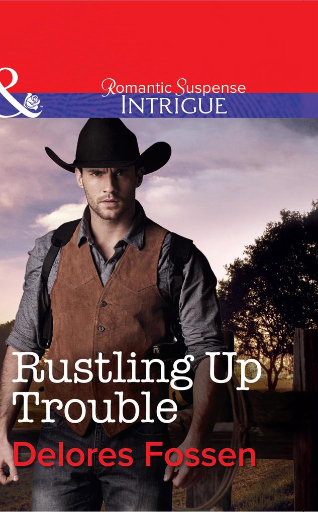 Rustling Up Trouble (Mills & Boon Intrigue) (Sweetwater Ranch Book 3)