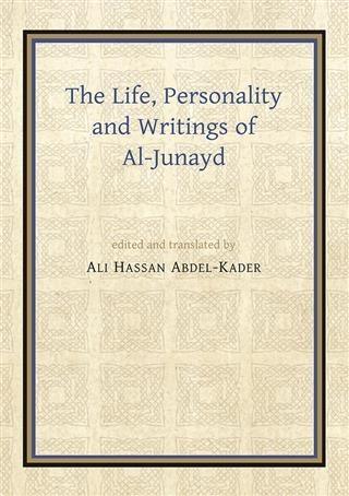 Life Personality and Writings of al-Junayd