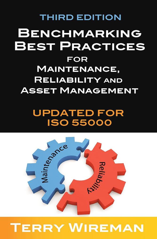 Benchmarking Best Practices for Maintenance Reliability and Asset Management