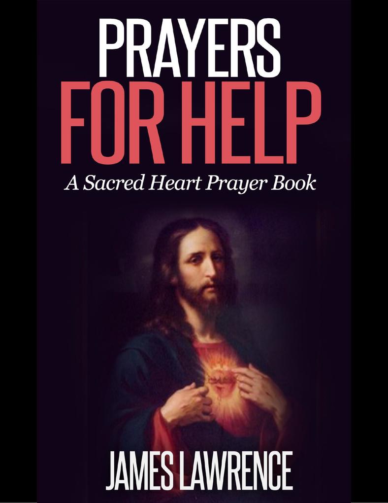 Prayers for Help: A Sacred Heart Prayer Book