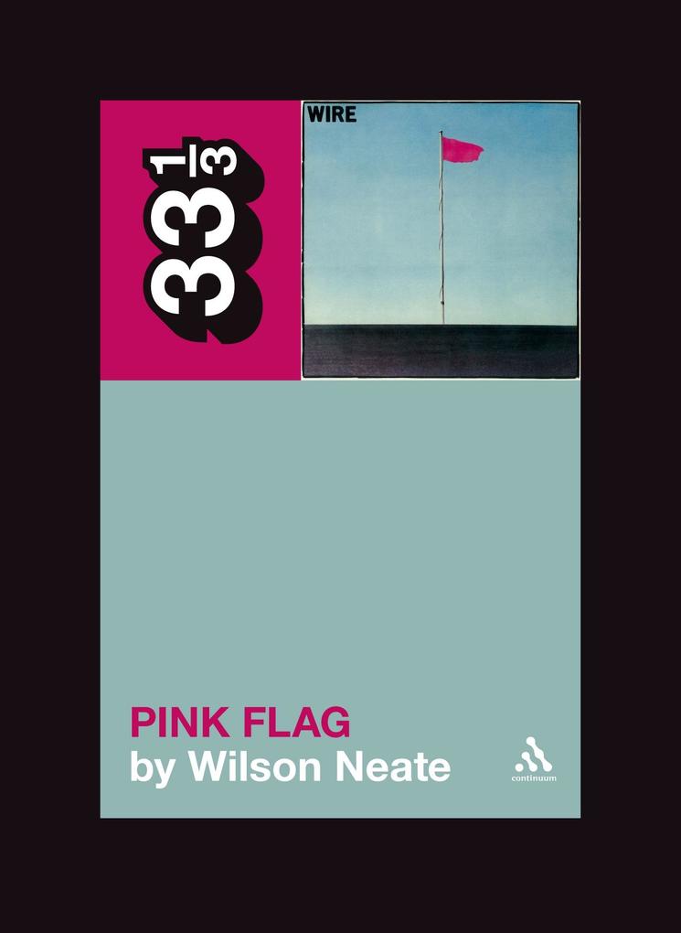 Wire‘s Pink Flag