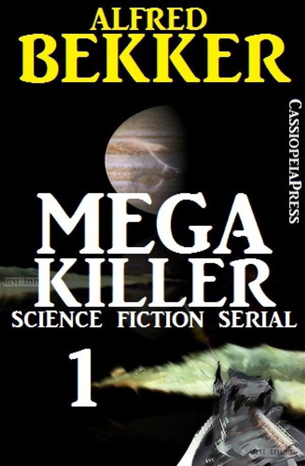 Mega Killer 1 (Science Fiction Serial)