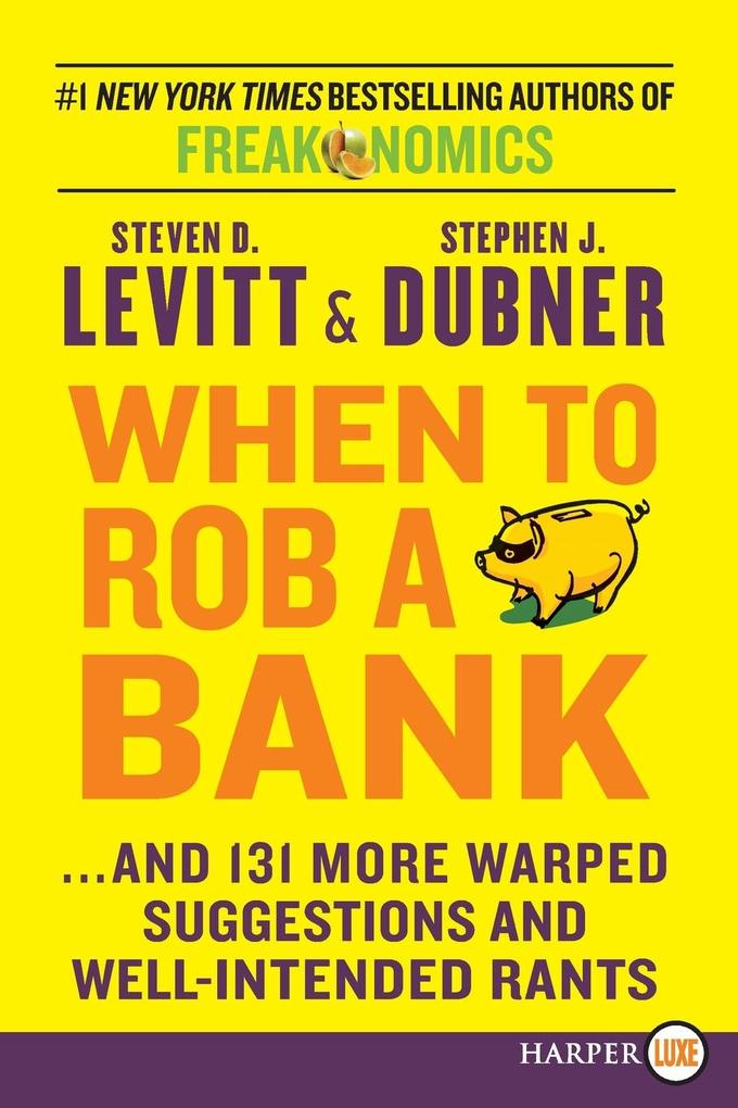 When to Rob a Bank LP