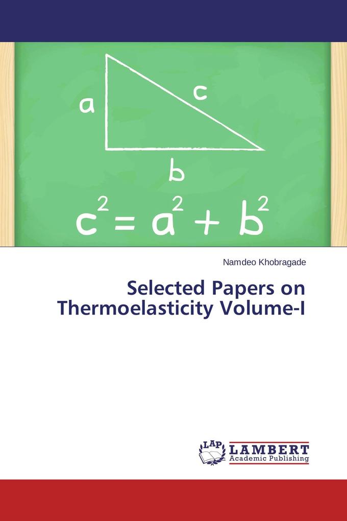 Selected Papers on Thermoelasticity Volume-I