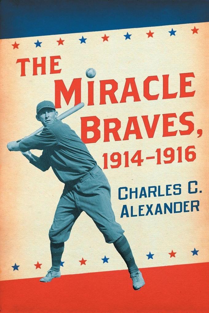 The Miracle Braves 1914-1916