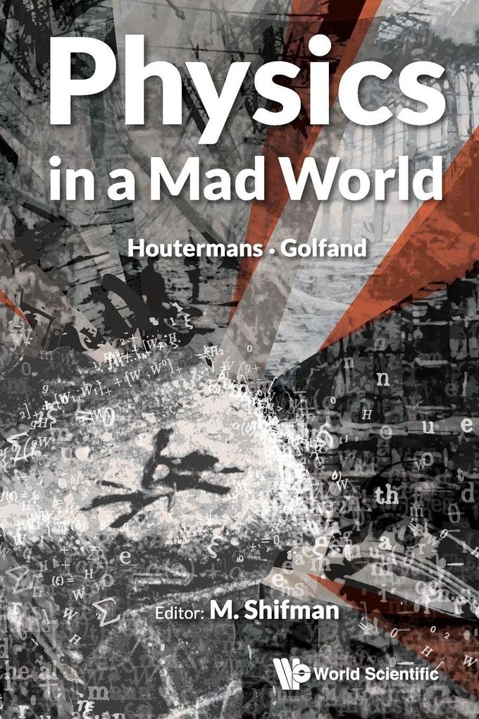 PHYSICS IN A MAD WORLD