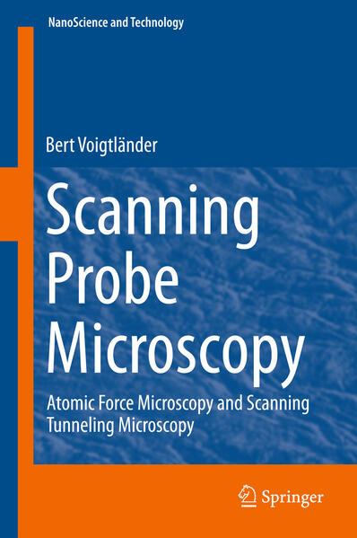 Scanning Probe Microscopy - Bert Voigtländer