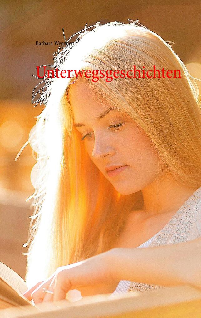 Unterwegsgeschichten