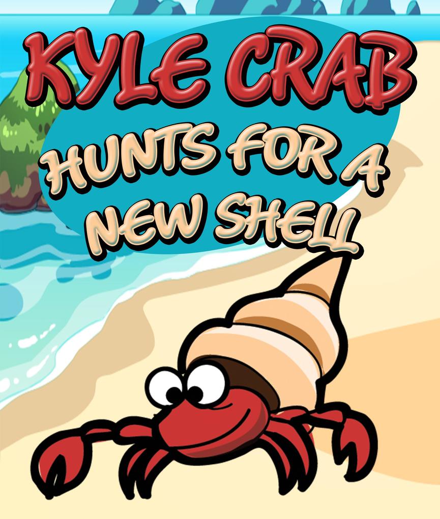 Kyle Crab Hunts For a New Shell