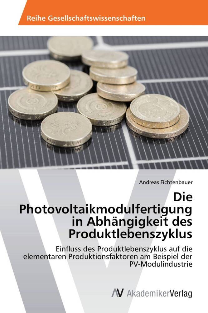 Die Photovoltaikmodulfertigung in Abhängigkeit des Produktlebenszyklus