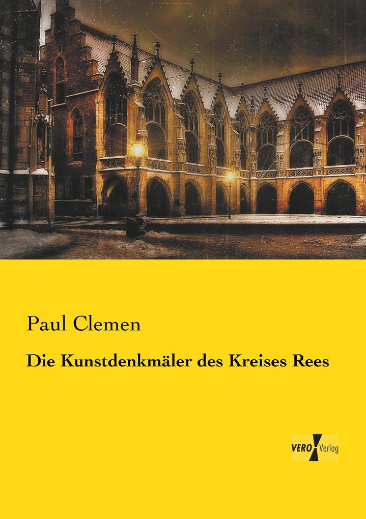 Die Kunstdenkmäler des Kreises Rees