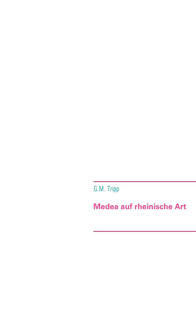 Medea auf rheinische Art