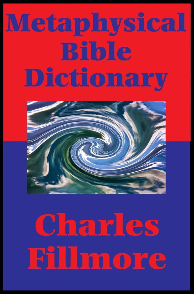 Metaphysical Bible Dictionary (Impact Books)
