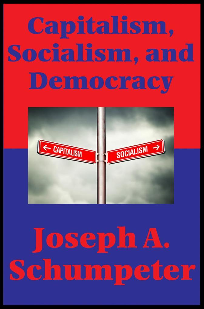 Capitalism Socialism and Democracy (Second Edition Text) (Impact Books)