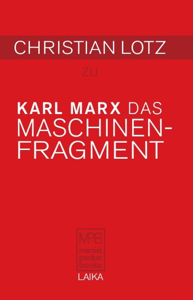Image of Christian Lotz zu Karl Marx: Das Maschinenfragment