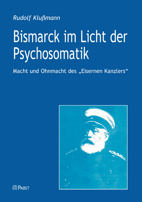Bismarck im Licht der Psychosomatik‘