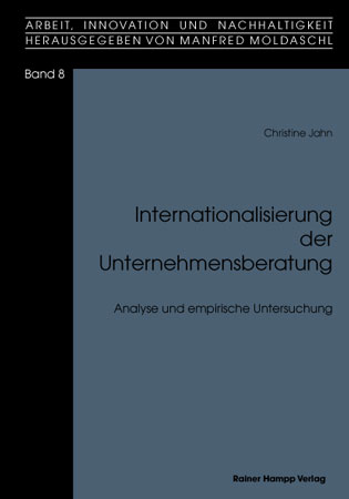 Internationalisierung der Unternehmensberatung. Analyse und empirische Untersuchung